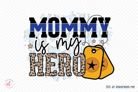Review: Mommy is My Hero Police Sublimation PNG for Embroidery