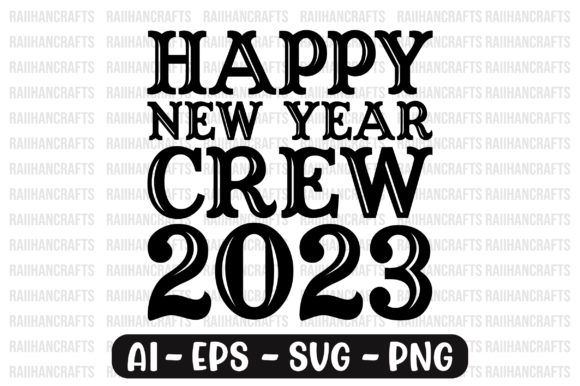 Reviewing Happy New Year Crew 2023 Svg for Embroidery
